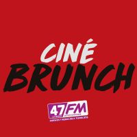 Ciné-Brunch 47FM cover