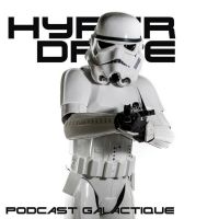 Hyperdrive, le podcast Star Wars ! cover