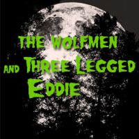 The Wolfmen And Three Legged Eddie cover