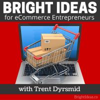 The Bright Ideas eCommerce Podcast | Proven Entrepreneur Success Stories cover