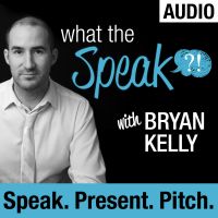 What The Speak (Audio) with Bryan Kelly cover