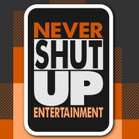 Never Shut Up Entertainment cover