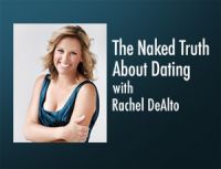The Naked Truth About Dating – Rachel DeAlto cover