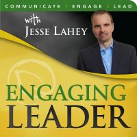Engaging Leader: Leadership communication principles to engage your team - hosted by Jesse Lahey, Aspendale Communications cover