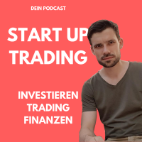 Start Up Trading | Dein Podcast über Investieren, Trading und Finanzen cover