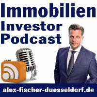 Immobilien Investor Podcast: ValueCashflowBankingAnkaufEntwicklungExitAlex Fischer cover