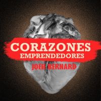 Corazones Emprendedores: Historias humanas cover