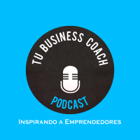 Tu Business Coach / 3 entrevistas a la semana con los emprendedores mas exitosos e inspiradores! cover