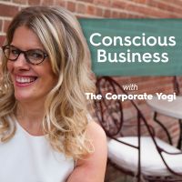 Conscious Business with The Corporate Yogi cover