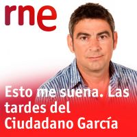 Esto me suena. Las tardes del Ciudadano García cover