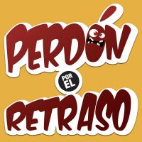 Perdón por el retraso cover