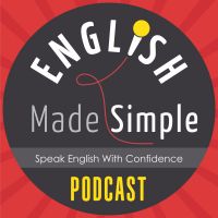 The English Made Simple Podcast | English Podcast | Aprender Inglés | Learn English | Immigration | Work | Study | IELTS | Moving Overseas cover