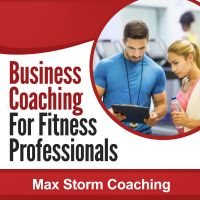 Max Storm Business Coaching for Fitness Professionals. cover