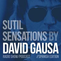 DAVID GAUSA presents SUTIL SENSATIONS PODCAST cover