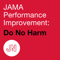 JAMA Performance Improvement: Do No Harm—Taking complications head on to improve the quality of medical care cover