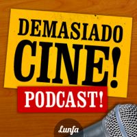 Demasiado Cine Podcast! cover