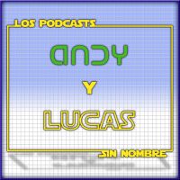 Podcasts Sin Nombre de Andy y Lucas cover