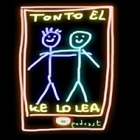 TONTO EL KE LO LEA PODCAST cover