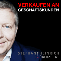 Verkaufen an Geschäftskunden - Vertrieb & Verkauf - Mit Stephan Heinrich cover