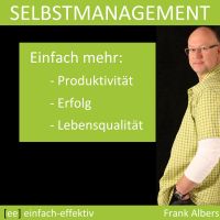 Selbstmanagement | einfach-effektiv.de | Frank Albers cover