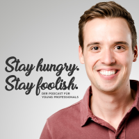 Stay hungry. Stay foolish. mit Robert Heineke | Der Podcast für Young Professionals cover