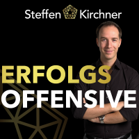 ERFOLGSOFFENSIVE - Life & Business Booster mit Steffen Kirchner | Erfolg | Motivation | Finanzielle Freiheit | Entrepreneurship | Mentale Stärke | Beruflicher Erfolg | Unternehmertum | Lebensglück | Lebenserfolg cover