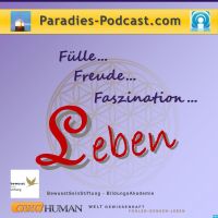 LEBEN in Fülle, Freude, Faszination                  -    DAS Paradiespodcast cover