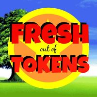 Fresh out of Tokens cover
