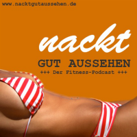 NacktGutAussehen - Dein Fitness Podcast mit Paul Kliks cover