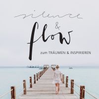 Silence and Flow - Der Podcast zum Träumen und Inspirieren cover