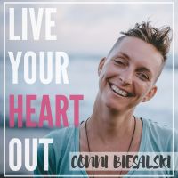 Live Your Heart Out with Conni Biesalski cover
