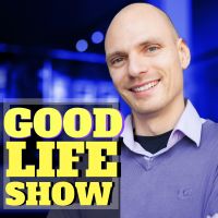 GOOD LIFE SHOW| Glück | Selbstbewusstsein | Zufriedenheit | Erfolg | Innere Ruhe |Selbstverwirklichung cover