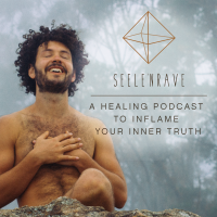 Seelenrave: A healing podcast to inflame your inner truth cover