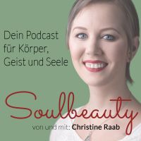 Soulbeauty -  Yoga, Spiritualität, gesundes Leben, Liebe und Persönlichkeitsentwicklung // Christine Raab cover