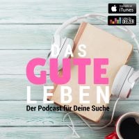 Das gute Leben - Dein Podcast cover