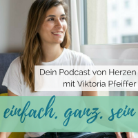 einfach. ganz. sein. Dein Podcast von Herzen cover