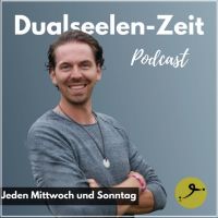 Dualseelen-Zeit Podcast - Die wohl komplexeste Liebesbeziehung entschlüsselt. cover