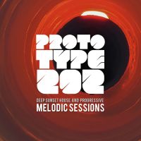 Deep Sunset House and Progressive Podcast : Melodic Sessions by Prototype 202 cover