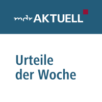 MDR AKTUELL Urteile der Woche cover