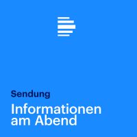 Informationen am Abend - komplette Sendung - Deutschlandfunk cover
