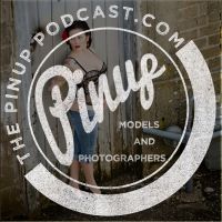 The Pin Up Podcast: Professional Photographers | Pinup Models | Photography Business  | Pin Up Girls cover