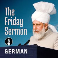 German Friday Sermon by Head of Ahmadiyya Muslim Community cover