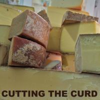 Cutting the Curd cover