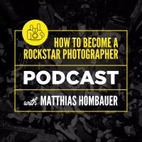 How To Become A Rockstar Photographer Podcast with Matthias Hombauer cover