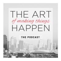 THE ART OF MAKING THINGS HAPPEN cover
