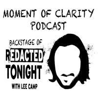 Moment of Clarity - Backstage of Redacted Tonight with Lee Camp cover