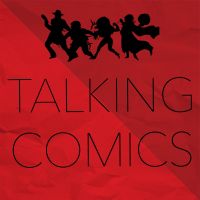 Comic Book Podcast | Talking Comics cover