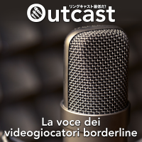 Outcast - La voce dei videogiocatori borderline cover
