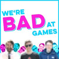 We're Bad At Games cover