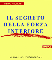 IL SEGRETO DELLA FORZA INTERIORE - Convegno di Scienza dello Spirito - Milano, dal 15 al 17 Novembre 2013 cover